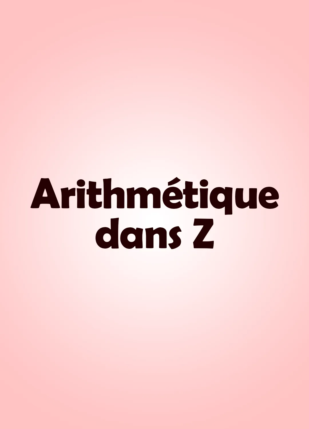 Arithmétique dans Z