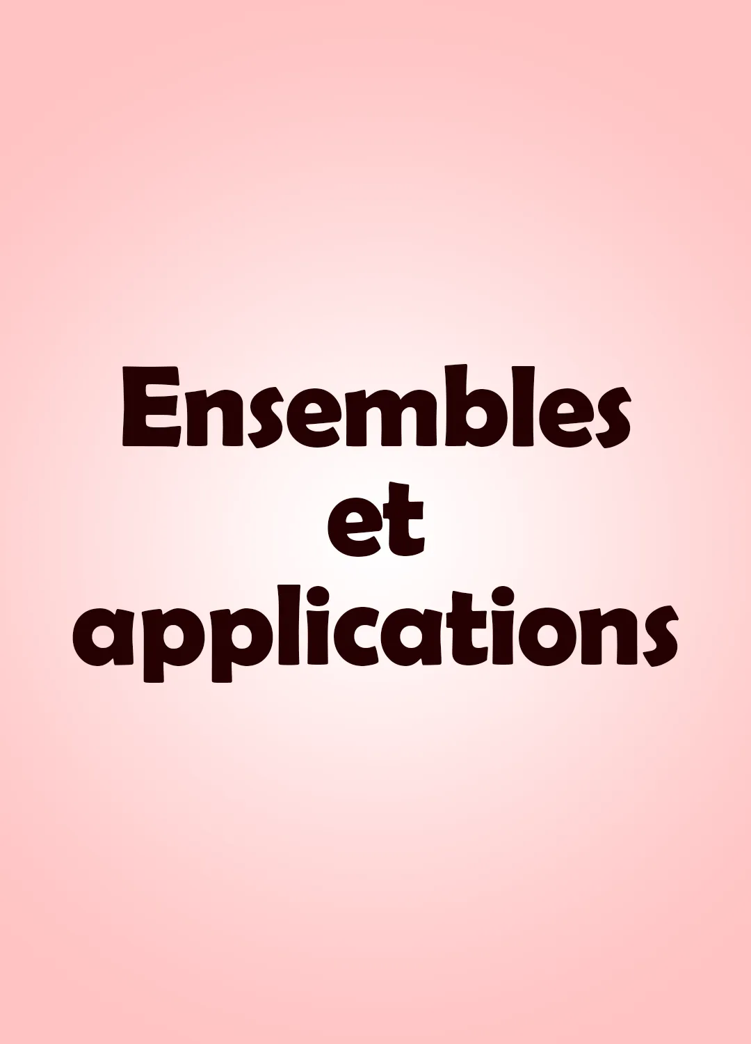 Ensembles et applications