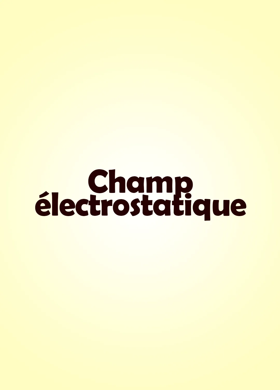 Champ électrostatique