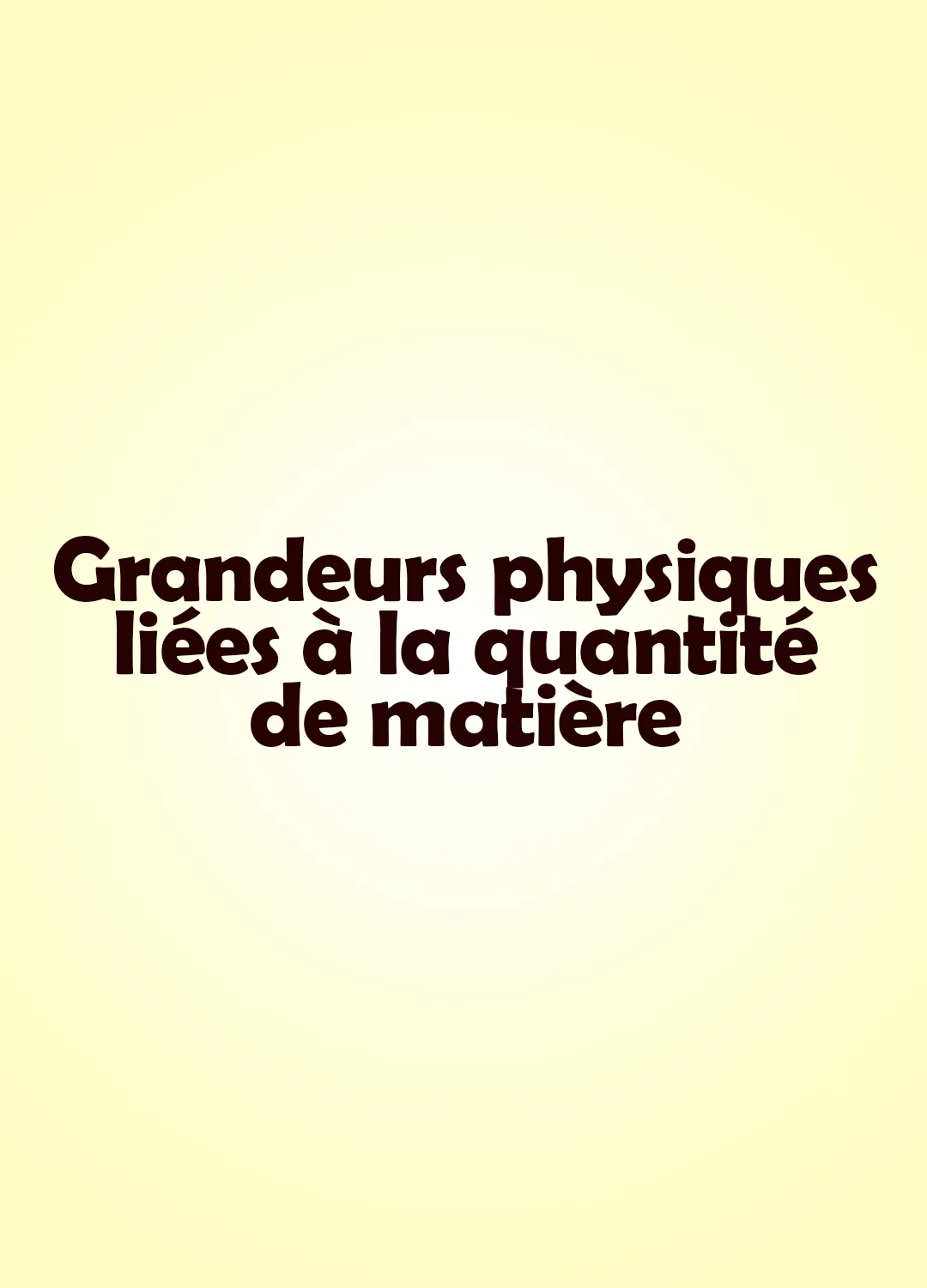 Grandeurs physiques liées à la quantité de matière