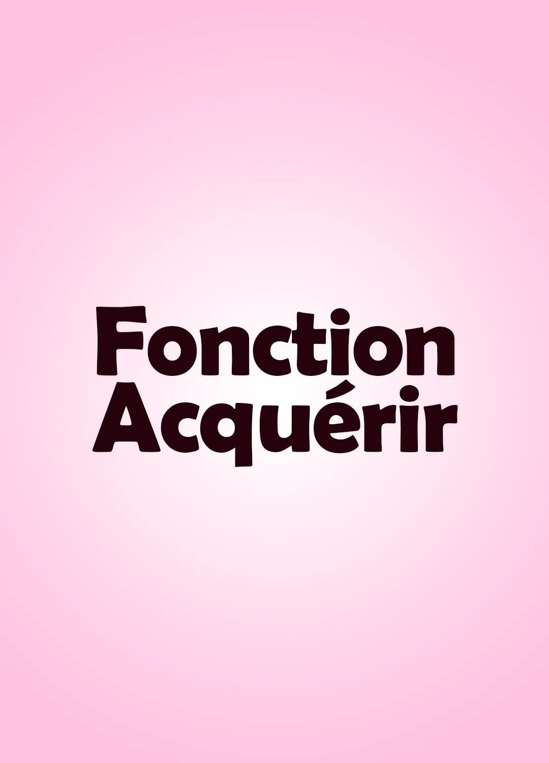 UP-Fonction Acquérir
