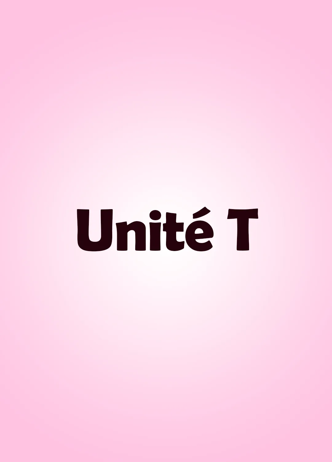 Unité T