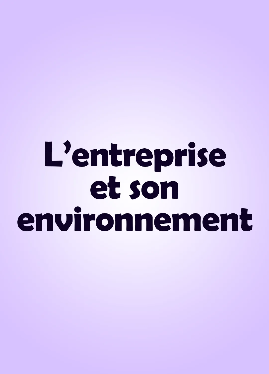 L’entreprise et son environnement
