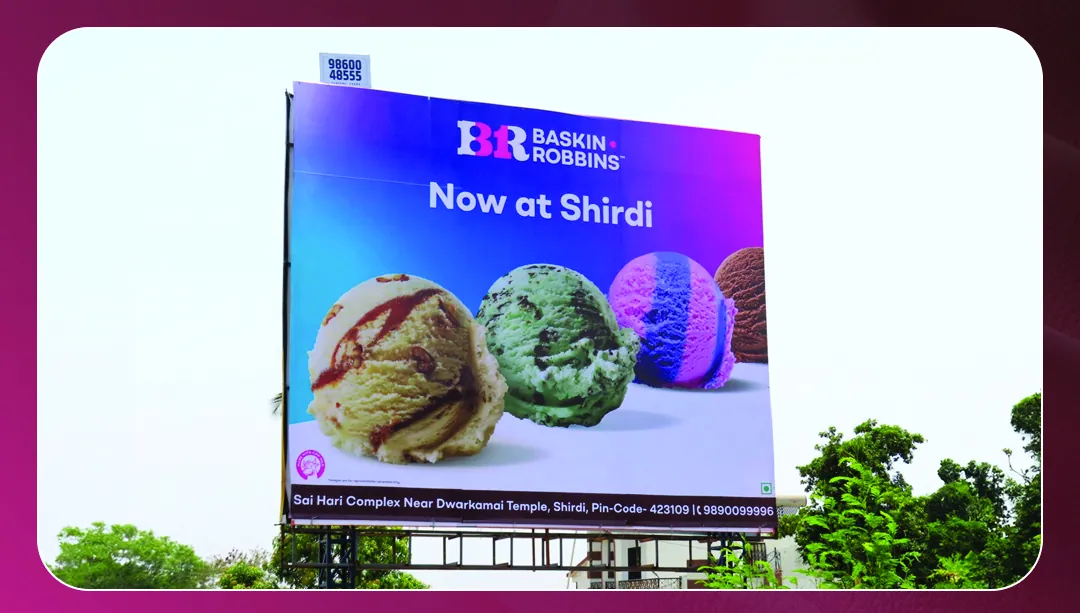 Baskin Robbins hoarding announcing the new Shirdi store near Dwarkamai Temple