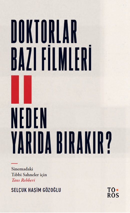 Doktorlar Bazı Filmleri Neden Yarıda Bırakır?